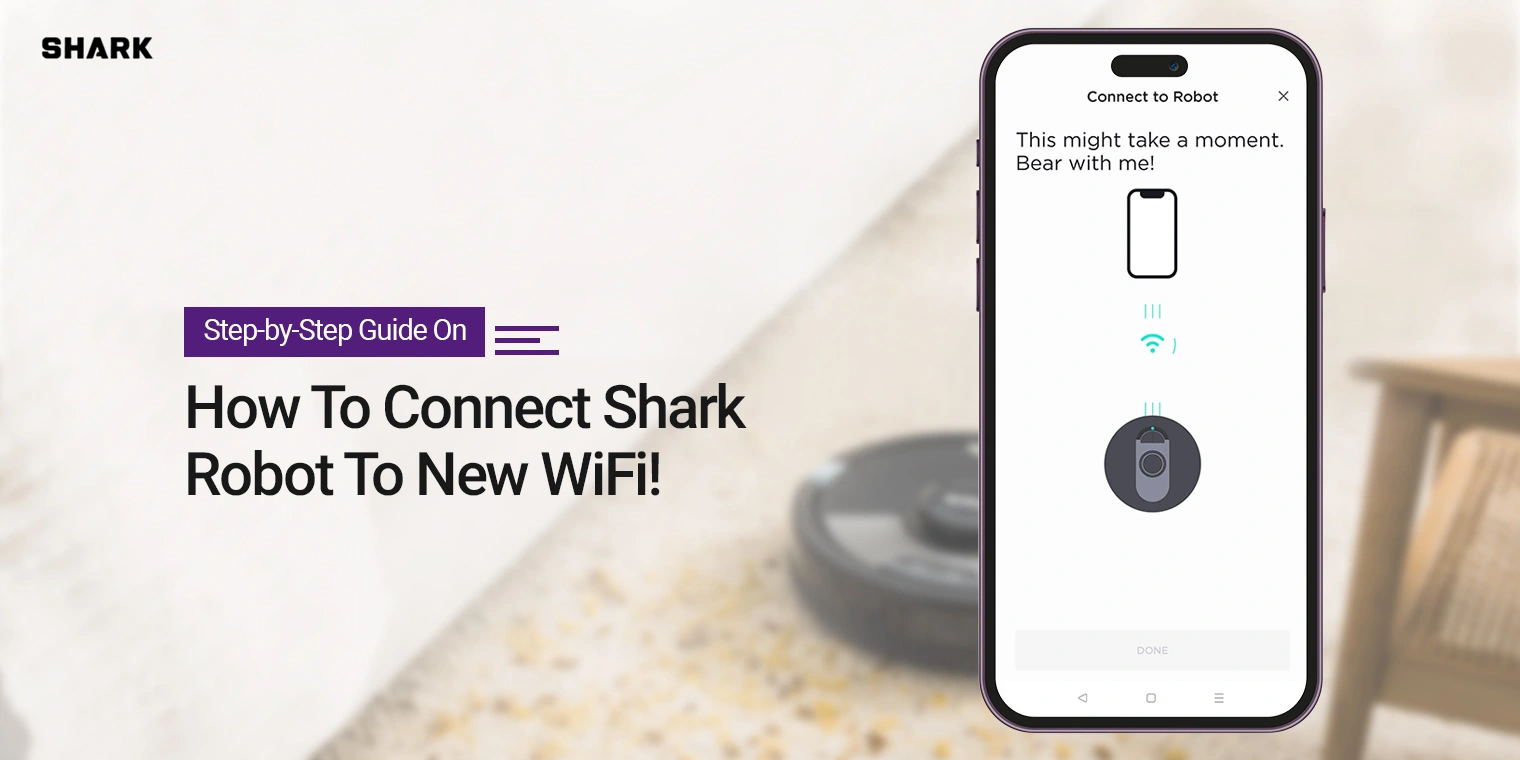 Connect Shark Robot To New WiFi